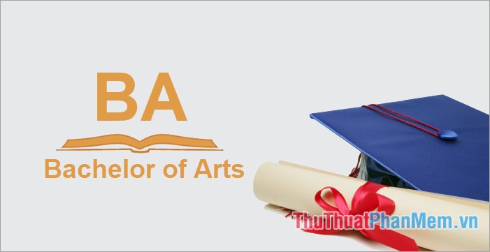 BA là từ viết tắt của Bachelor of Arts