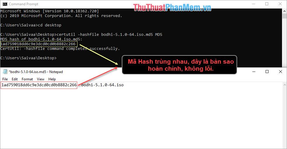 Bạn hãy so sánh mã Hash được kiểm tra từ file và mã Hash được cho bởi nhà cung cấp