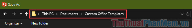 Bạn tìm đến thư mục Custom Office Templates