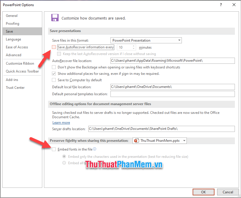 Bỏ dấu tích Save AutoRecover information every và Embed fonts in the file