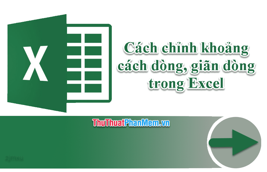 Cách chỉnh khoảng cách dòng, giãn dòng trong Excel