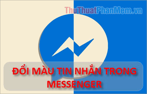 Cách đổi màu của tin nhắn trong Messenger