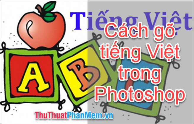 Cách gõ Tiếng Việt trong Photoshop
