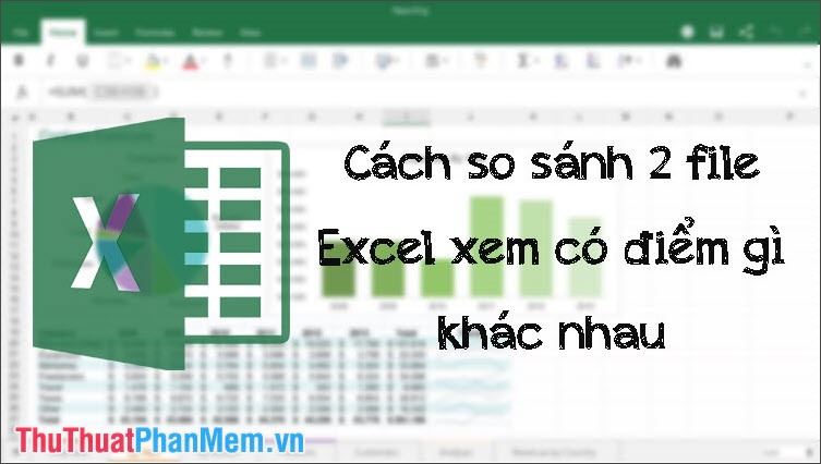 Cách so sánh 2 file Excel xem có điểm gì khác nhau