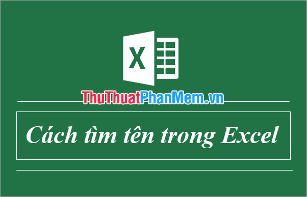 Cách tìm tên trong Excel