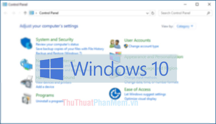 Cách vào Control Panel trên Win 10, cách truy cập Control Panel trên Windows 10