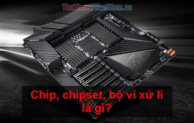 Chip Chipset bộ vi xử lí