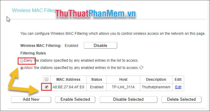 Chọn Deny the stations specified by any enabled entries in the list to access