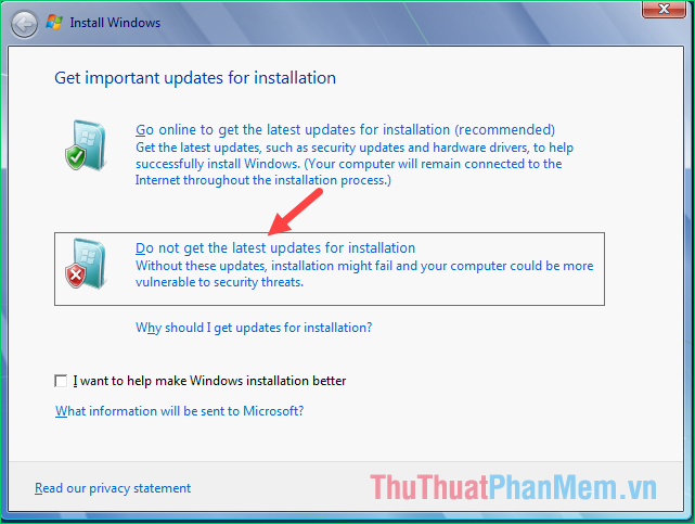 Chọn Do not get the latest updates for installation