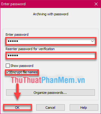Đặt mật khẩu để bảo vệ file nén, tích vào ô “Encrypt file names”