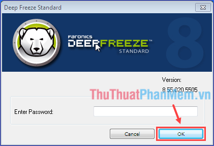Điền mật khẩu để truy cập vào Deep Freeze rồi ấn OK