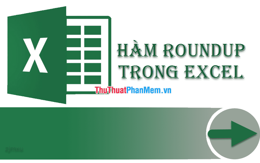 Hàm ROUNDUP trong Excel