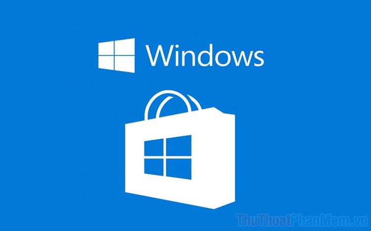 Hướng dẫn cài đặt lại Microsoft Store trên Windows 10