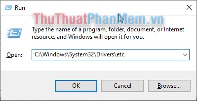 Mở cửa sổ Run và nhập C:WindowsSystem32Driversetc