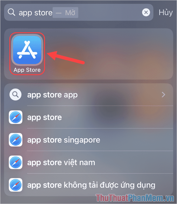 Mở ứng dụng App Store trên điện thoại bằng cách mở biểu tượng hoặc thông qua thanh tìm kiếm