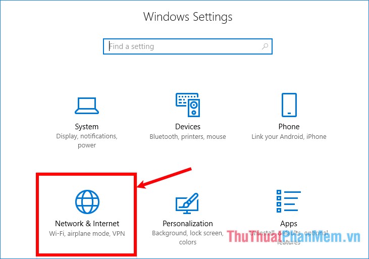 Nhấn tổ hợp Windows + I và chọn Network & Internet