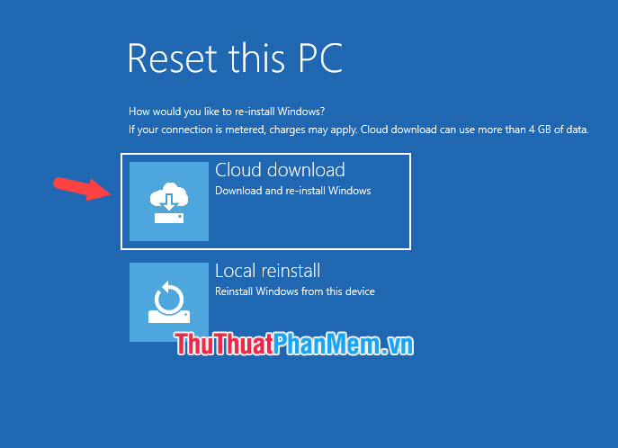 Nhấn vào Cloud download nếu như bạn không có bộ cài Windows trên máy