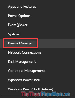 Nhấn Windows + X và chọn Device Manager