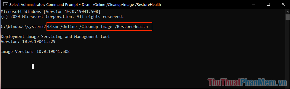 Nhập lệnh Dism Online Cleanup-Image RestoreHealth