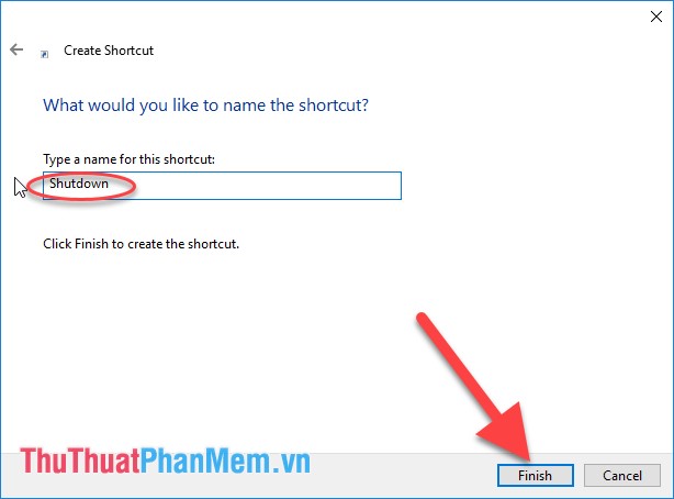 Nhập tên cho Shortcut bạn muốn tạo, ví dụ ở đây đặt tên shutdown