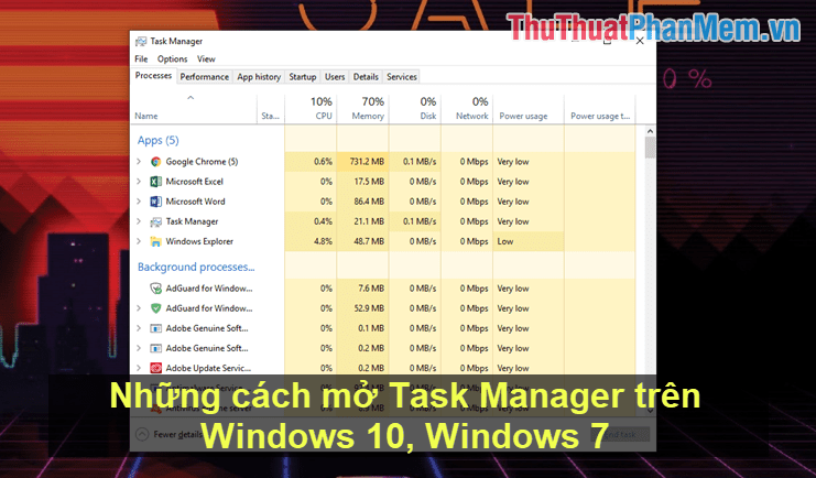 Những cách mở Task Manager trên Windows 10 Windows 7
