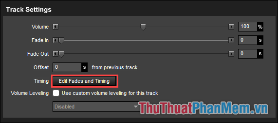 Ở tab Track Settings chọn Edit Fades and Timing