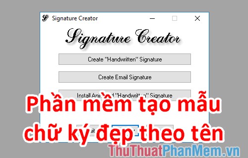 Sign Creator – Phần mềm tạo mẫu chữ ký đẹp trên máy tính