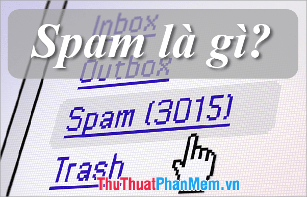 Spam là gì