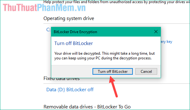 Thông báo hiện lên nhấn Turn off BitLocker