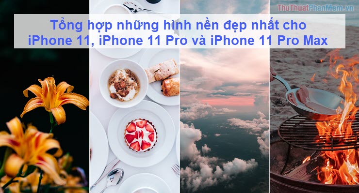 Tổng hợp những hình nền đẹp nhất cho iPhone 11, iPhone 11 Pro và iPhone 11 Pro Max