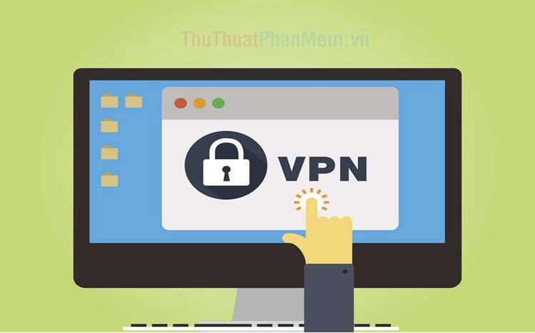 Top 10 dịch vụ VPN tốt nhất hiện nay 