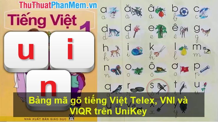 Bảng mã gõ tiếng Việt Telex, VNI và VIQR trên Unikey