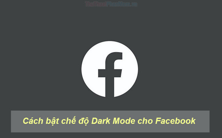 Cách bật chế độ Dark Mode cho Facebook