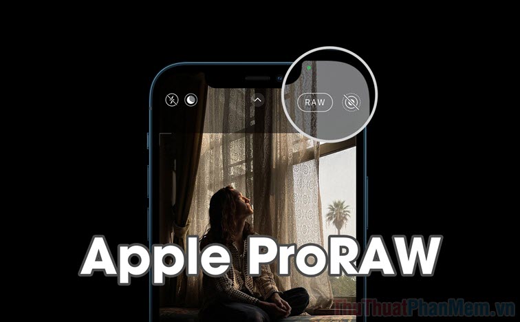 Cách chụp ảnh ProRAW trên iPhone