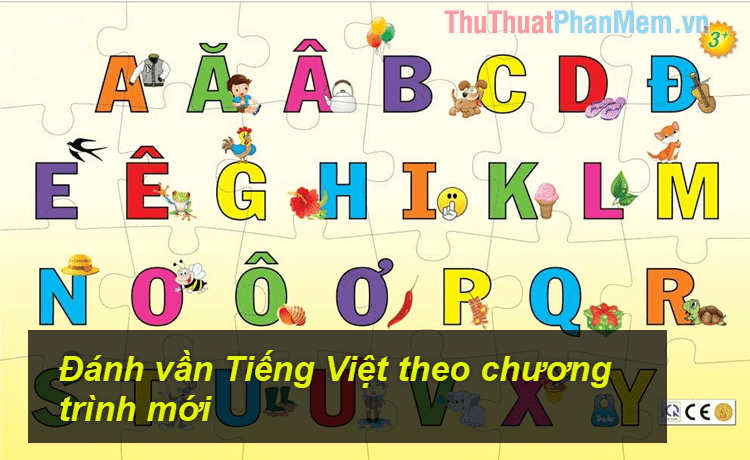 Cách đánh vần Tiếng Việt theo chương trình mới