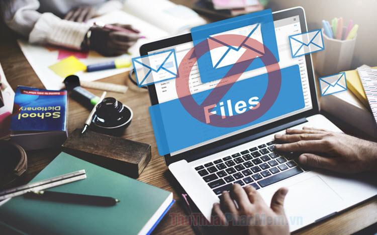 Cách khắc phục lỗi không thể đính kèm file khi gửi Email