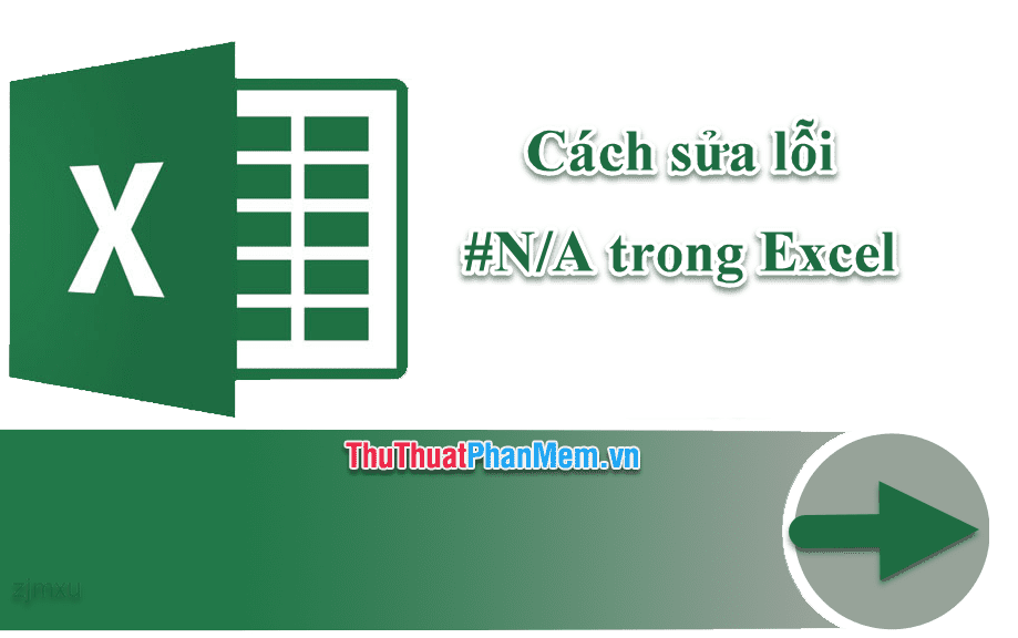 Cách sửa lỗi NA trong Excel