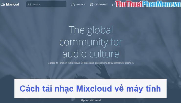 Cách tải nhạc Mixcloud về máy tính