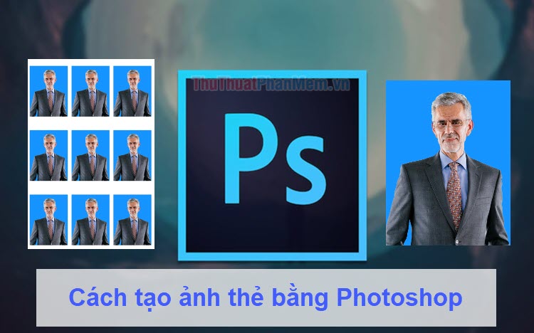 Cách tạo ảnh thẻ bằng Photoshop