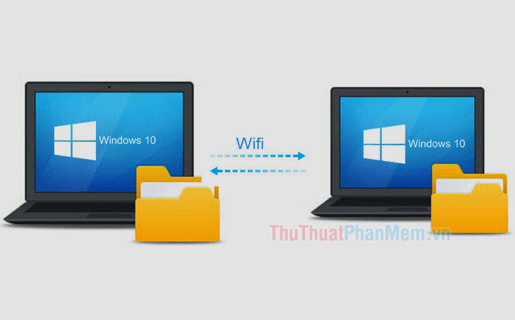 Cách truyền dữ liệu giữa 2 máy tính qua Wifi trên Windows 10