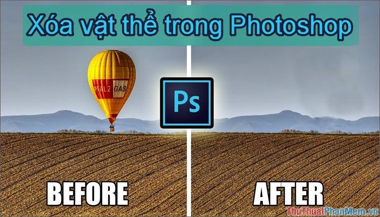Cách xóa đối tượng, vật thể trong Photoshop