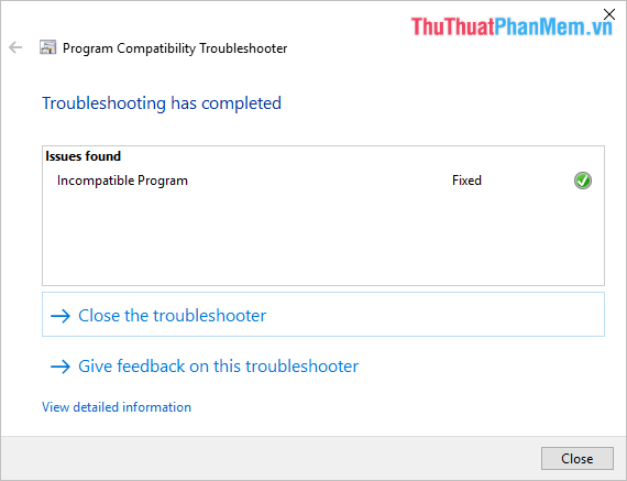 Chọn Close the troubleshooter