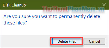 Chọn Delete Files giải phóng ổ đĩa