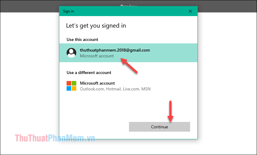 Chọn tài khoản Microsoft đã đăng nhập sẵn trên máy tính và nhấn Continue