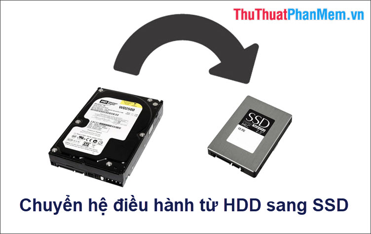 Chuyển hệ điều hành từ HDD sang SSD