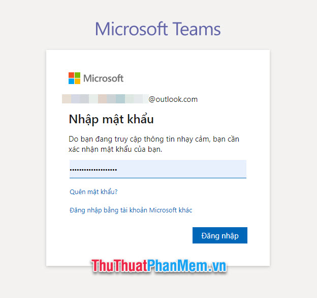 Điền mật khẩu chính xác để đăng nhập tài khoản Microsoft Teams