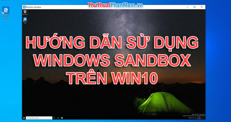 Hướng dẫn sử dụng Windows SandBox trên Win 10