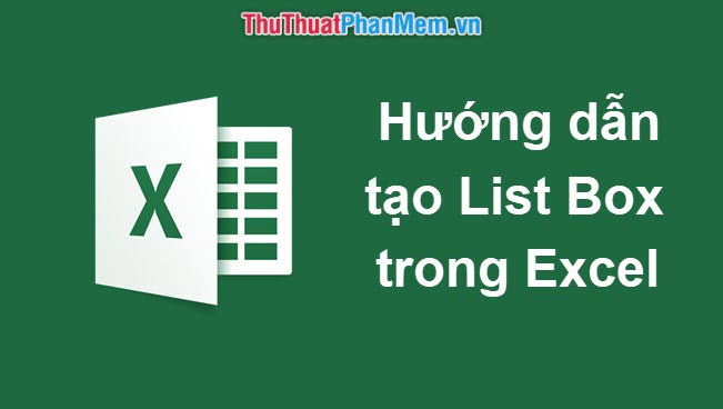 Hướng dẫn tạo List Box trong Excel