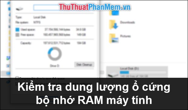 Kiểm tra dung lượng ổ cứng bộ nhớ RAM máy tính