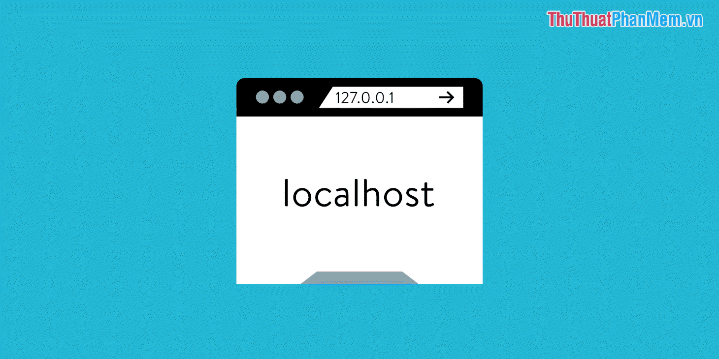 Localhost ám chỉ thuật ngữ Máy chủ chạy trên máy tính cá nhân